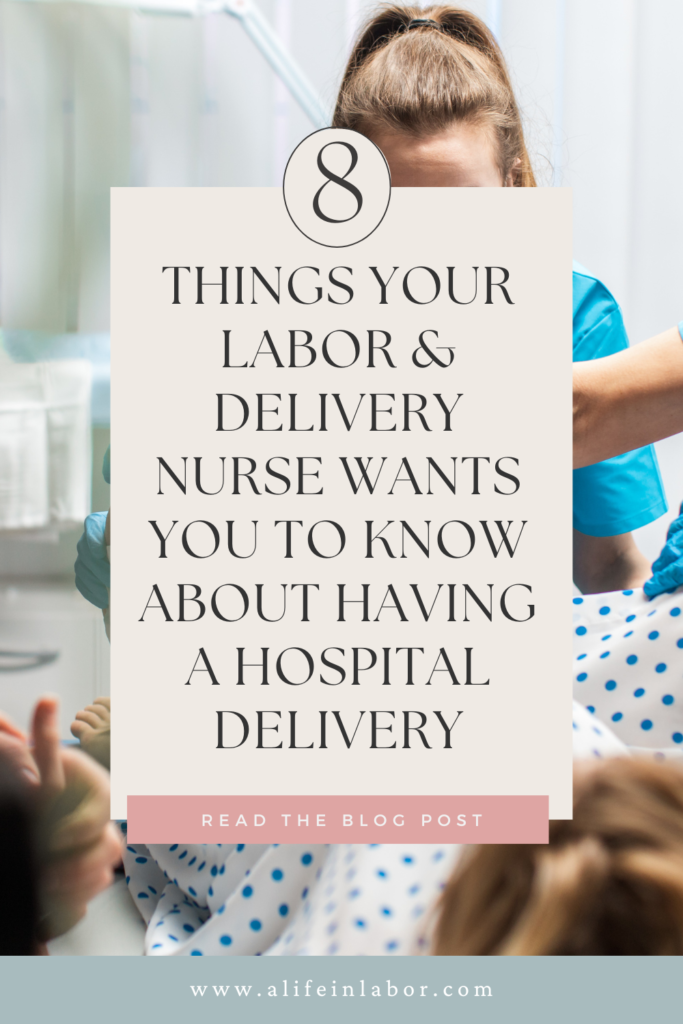 8 Things Your Labor and Delivery Nurse Wants You To Know About Having A Hospital Delivery