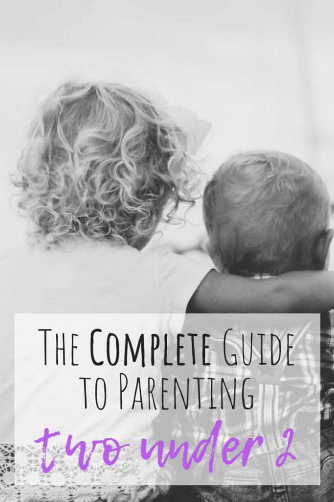 The Complete Guide To Parenting Two Under 2