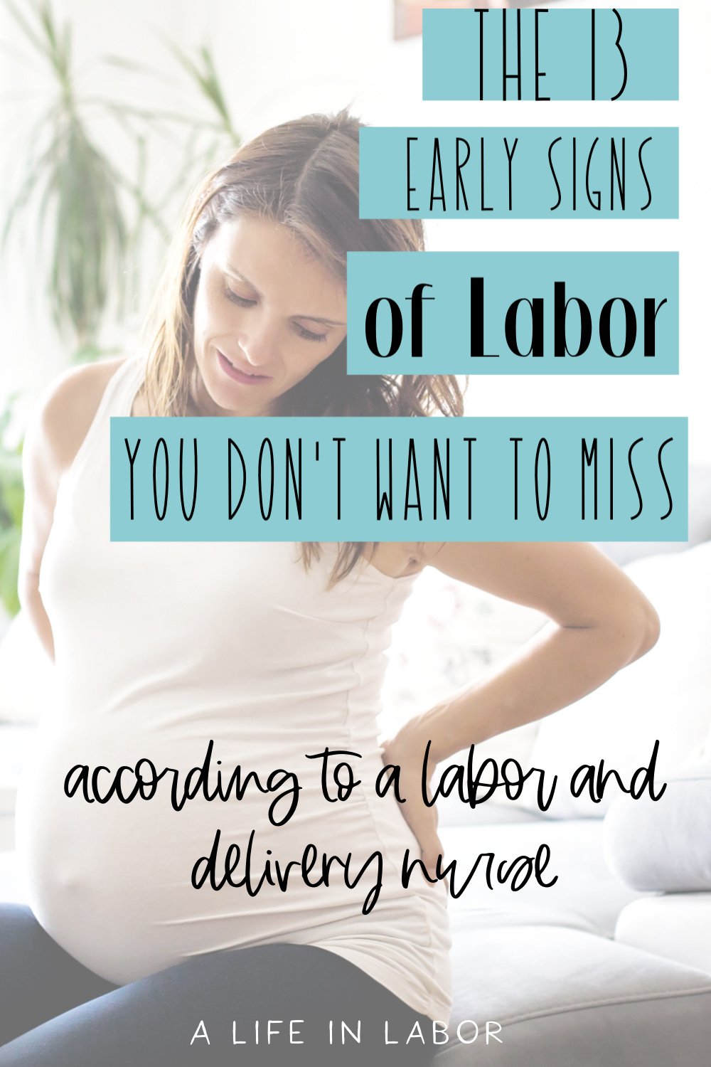 Early Signs Of Labor That Let You Know The End Is Near » A Life In Labor