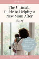 The ultimage guide to helping a new mom after baby